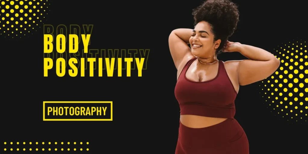 body positivity, body positivity photography